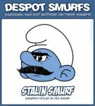 Despot Smurfs 7 - Stalin Smurf